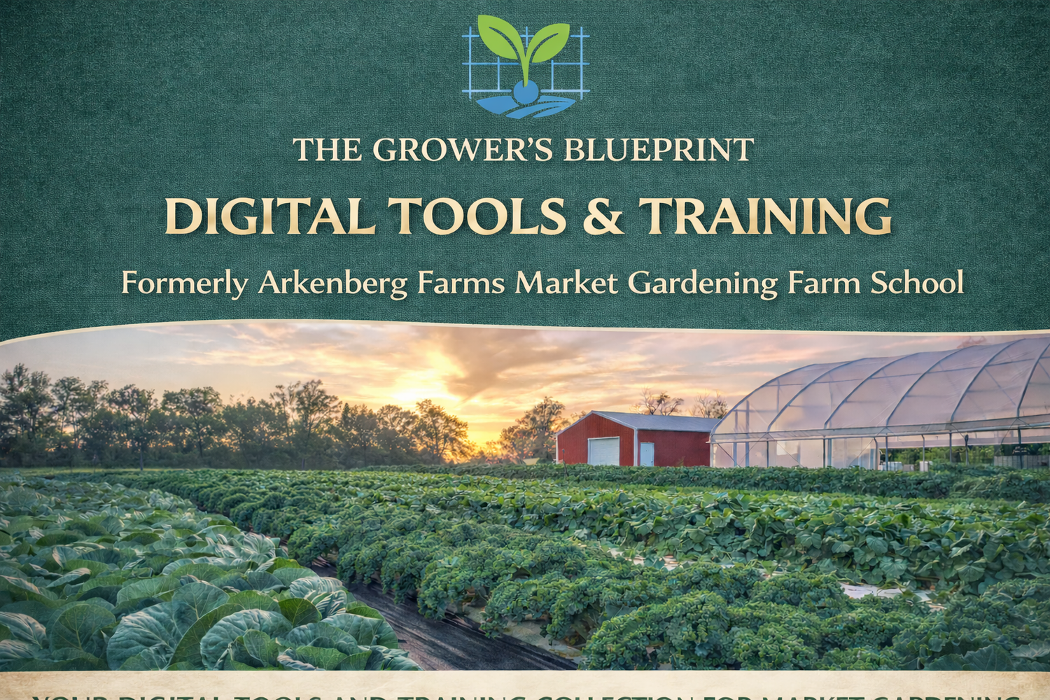 The Grower’s Blueprint – Digital Tools & Training