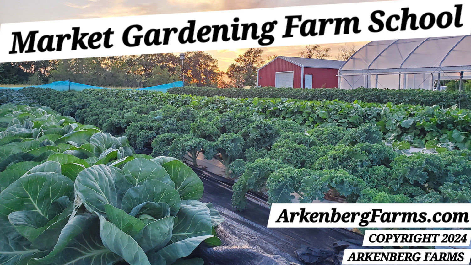 Arkenberg Farms Market Gardening Farm School with Digital Tools & Training